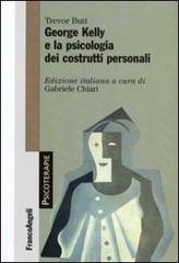 George Kelly e la psicologia dei costrutti personali