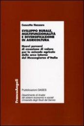 Sviluppo rurale, multifunzionalità e diversificazione in agricoltura. Nuovi percorsi di creazione di valore per le aziende agricole delle aree interne del Mezzogiorn