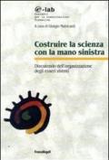 Costruire la scienza con la mano sinistra. Discutendo l'organizzazione degli esseri viventi