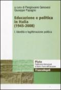 Educazione e politica in Italia (1945-2008). 1.Identità e legittimazione politica