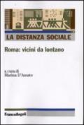 La distanza sociale. Roma: vicini da lontano