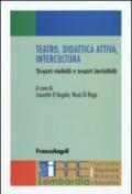 Teatro, didattica attiva, intercultura. Teatri visibili e teatri invisibili