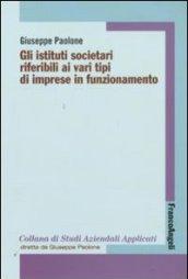 Gli istituti societari riferibili ai vari tipi di imprese in funzionamento