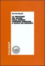 La creazione del valore nelle aziende sanitarie pubbliche. Il ruolo dei dirigenti