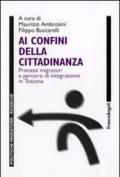 Ai confini della cittadinanza. Processi migratori e percorsi di integrazione in Toscana