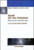 Spunti per una rivoluzione. Nuove voci dal mondo della cultura