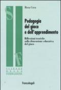 Pedagogia del gioco e dell'apprendimento. Riflessioni teoriche sulla dimensione educativa del gioco