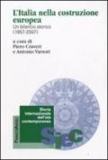 L'Italia nella costruzione europea. Un bilancio storico (1957-2007) (Storia internaz. dell'età contemporanea)