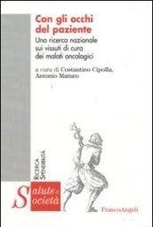 Con gli occhi del paziente. Una ricerca nazionale sui vissuti di cura dei malati oncologici