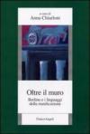 Oltre il muro. Berlino e i linguaggi della riunificazione