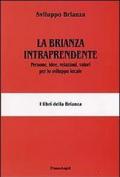 La Brianza intraprendente. Persone, idee, relazioni, valori per lo sviluppo locale