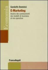 E-marketing. Analisi dei cambiamenti dai modelli di business al mix operativo