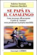 Se papà fa il casalingo. Come incarnare efficacemente il ruolo di 