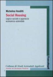 Social housing. Logica sociale e approccio economico-aziendale