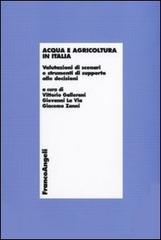 Acqua e agricoltura in Italia. Valutazioni di scenari e strumenti di supporto alle decisioni