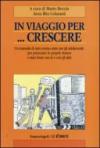 In viaggio per crescere, Un manuale di auto-mutuo aiuto per gli adolescenti: per potenziare le proprie risorse e stare bene con sé e con gli altri