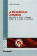 La Rifondazione comunista. Asimmetrie di potere e strategie politiche di un partito in movimento