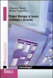 Project Manager al lavoro: strumenti e tecniche (Management Tools)