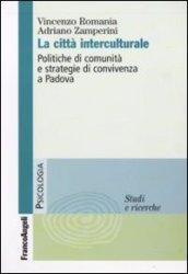 La città interculturale. Politiche di comunità e strategie di convivenza a Padova