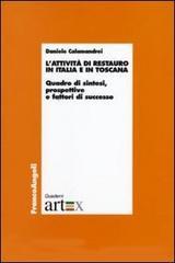 L'attività di restauro in Italia e in Toscana. Quadro di sintesi, prospettive e fattori di successo