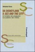 Da Disneyland a Sex and the city. Un'analisi dei pregiudizi sui pubblici dei media