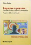 Imparare a pensare. Funzione riflessiva e relazioni in adolescenza