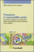 Promuovere la responsabilità sociale. Le politiche pubbliche di promozione della responsabilità sociale d'impresa: il caso italiano