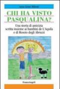 Chi ha visto Pasqualina? Ediz. italiana e inglese