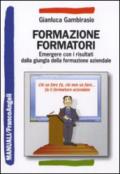 Formazione formatori. Emergere con i risultati dalla giungla della formazione aziendale