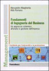 Fondamenti di ingegneria del business. Un approccio sistemico all'analisi e gestione dell'impresa