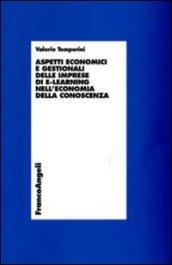 Aspetti economici e gestionali delle imprese di e-learning nell'economia della conoscenza (Economia - Ricerche)