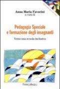 Pedagogia speciale e formazione degli insegnanti. Verso una scuola inclusiva