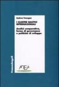 I cluster nautici internazionali. Analisi comparativa, forme di governance e politiche di sviluppo