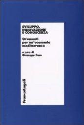 Sviluppo, innovazione e conoscenza. Strumenti per un'economia mediterranea
