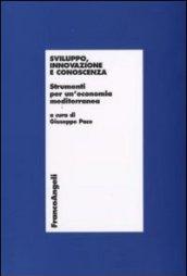 Sviluppo, innovazione e conoscenza. Strumenti per un'economia mediterranea