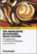 Tra migrazione ed ecologia delle culture. Un'esperienza in provincia di Bergamo