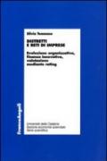 Distretti e reti di imprese. Evoluzione organizzativa, finanza innovativa, valutazione mediante rating