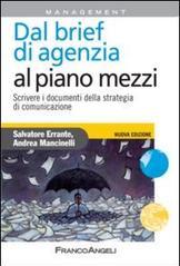 Dal brief di agenzia al piano mezzi. Scrivere i documenti della strategia di comunicazione