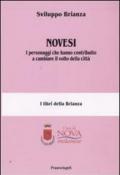 Novesi. I personaggi che hanno contribuito a cambiare il volto della città