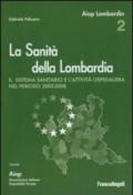 La sanità della Lombardia. Il sistema sanitario e l'attività ospedaliera nel periodo 2003-2008