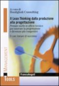 Il Lean-thinking dalla produzione alla progettazione. Pensare snello in ufficio tecnico per innovare la progettazione e diventare più competitivi. 5 casi italiani...