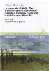 Dopo Belfiore. Le memorie di Attilio Mori e di Monsignor Luigi Martini (edizione di Albany Rezzaghi) ed altri documenti inediti