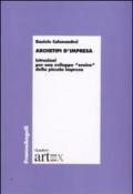 Archetipi d'impresa. Istruzioni per uno sviluppo «eroico» della piccola impresa