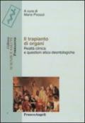 Il trapianto di organi. Realtà clinica e questioni etico-deontologiche (Scienze e salute. Formazione)