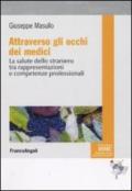 Attraverso gli occhi dei medici. La salute dello straniero tra rappresentazioni e competenze professionali