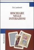 Rischiare nelle interazioni