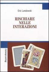 Rischiare nelle interazioni