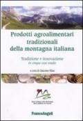 Prodotti agroalimentari tradizionali della montagna italiana. Tradizione e innovazione in cinque casi studio
