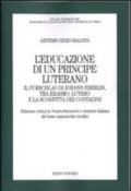 L'educazione di un principe luterano. Il Furschlag di Johann Eberlin, tra Erasmo, Lutero e la sconfitta dei contadini