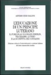 L'educazione di un principe luterano. Il Furschlag di Johann Eberlin, tra Erasmo, Lutero e la sconfitta dei contadini